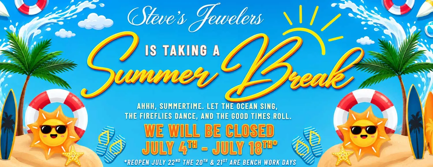 Steve's Jewelers July Summer Closure Announcement